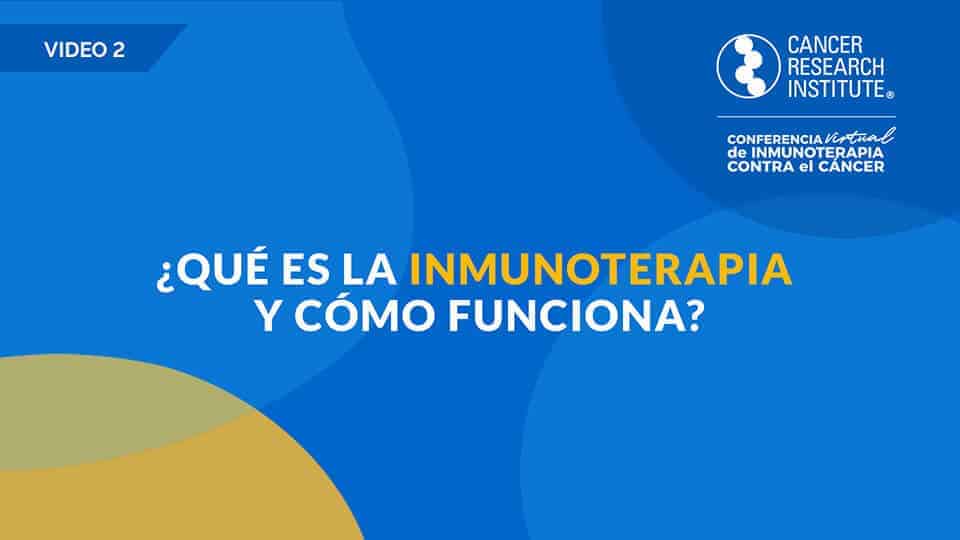 Session 2: Que es la Immunoterapia Como Funciona